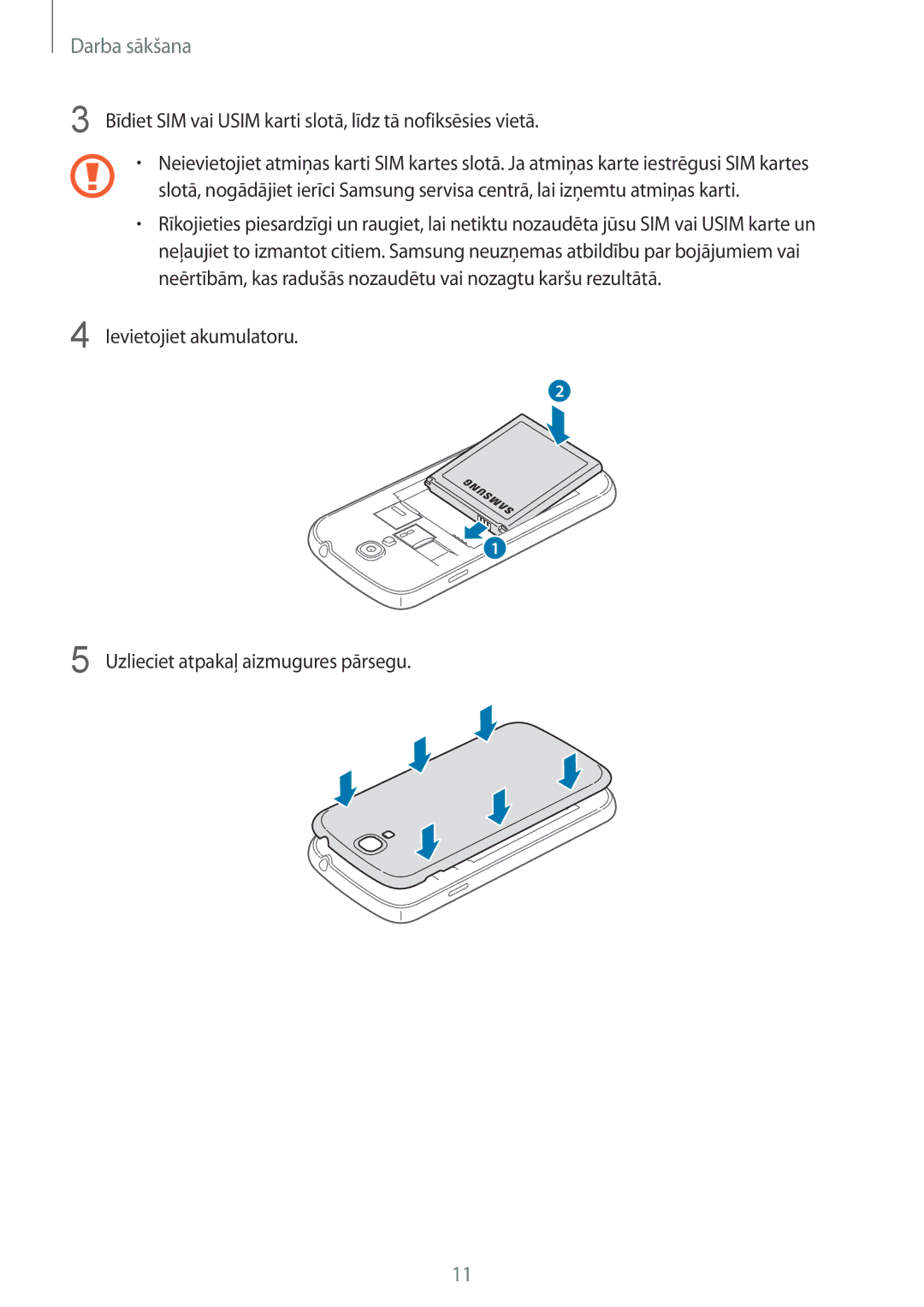 Samsung GT-I9515ZWASEB, GT-I9515ZSASEB manual Ievietojiet akumulatoru Uzlieciet atpakaļ aizmugures pārsegu 