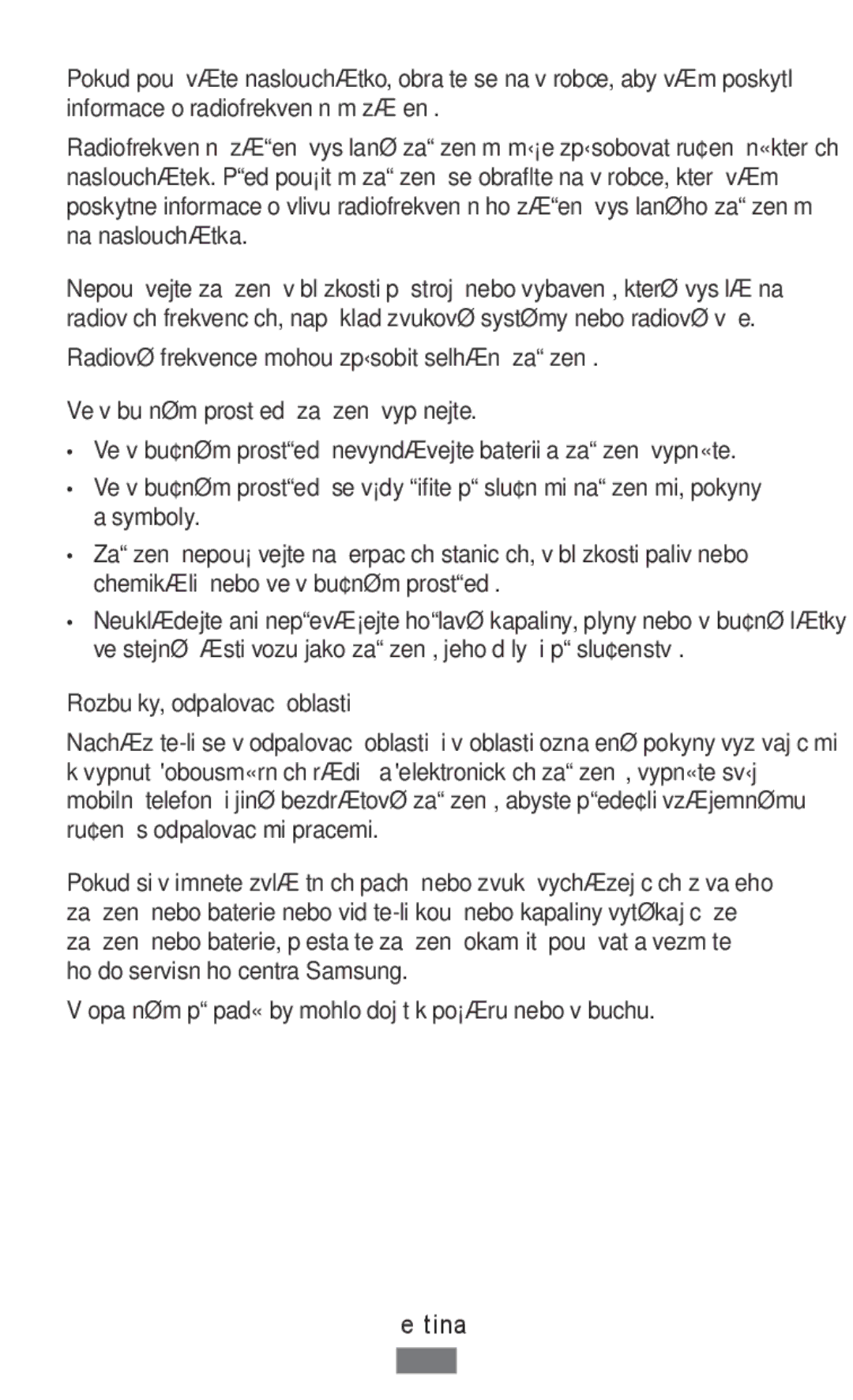 Samsung GT-I9515ZKAXEF manual Radiové frekvence mohou způsobit selhání zařízení, Ve výbušném prostředí zařízení vypínejte 
