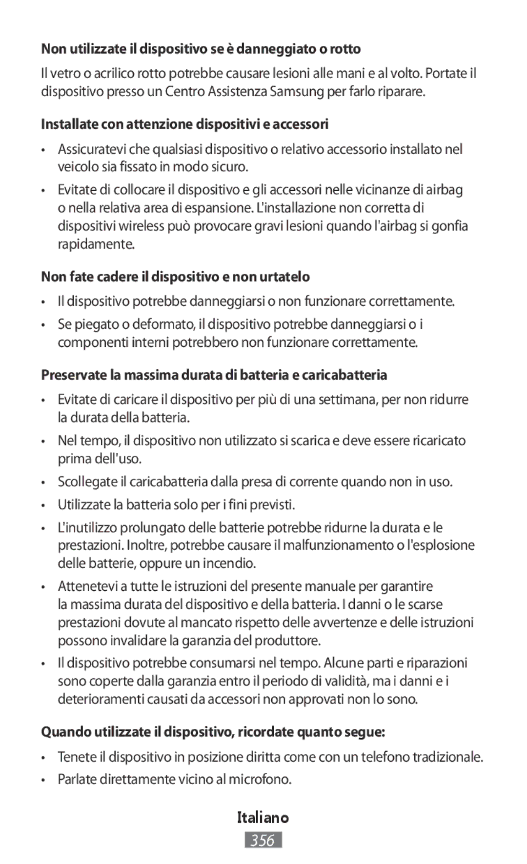 Samsung GT-I9515ZWAMWD, GT-I9515ZWAVD2, GT-I9515ZSADBT manual Non utilizzate il dispositivo se è danneggiato o rotto 