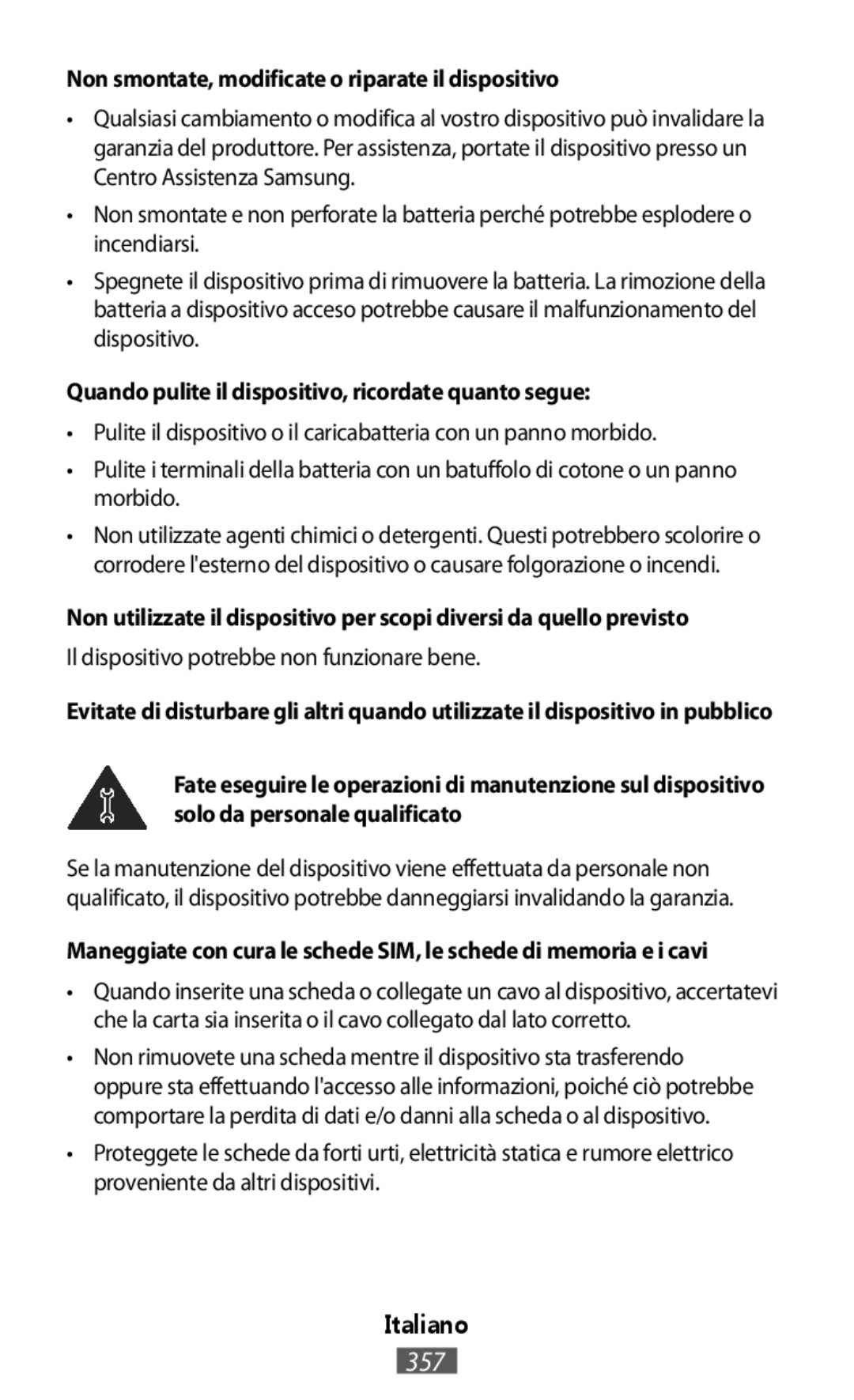 Samsung GT-I9515ZWAATO Non smontate, modificate o riparate il dispositivo, Il dispositivo potrebbe non funzionare bene 