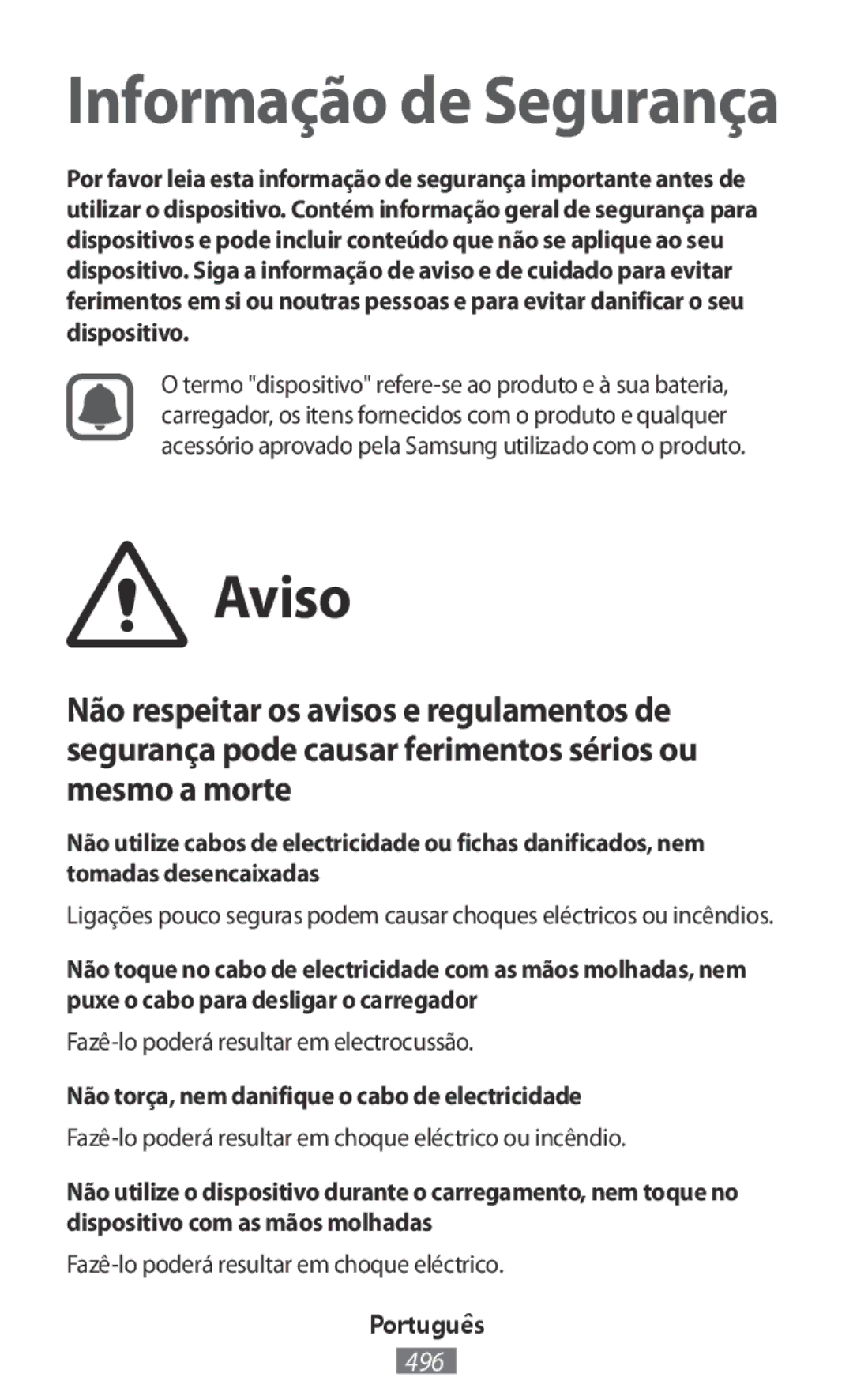 Samsung GT2I9515ZSAXEH, GT-I9515ZWAVD2, GT-I9515ZSADBT Aviso, Não torça, nem danifique o cabo de electricidade, Português 