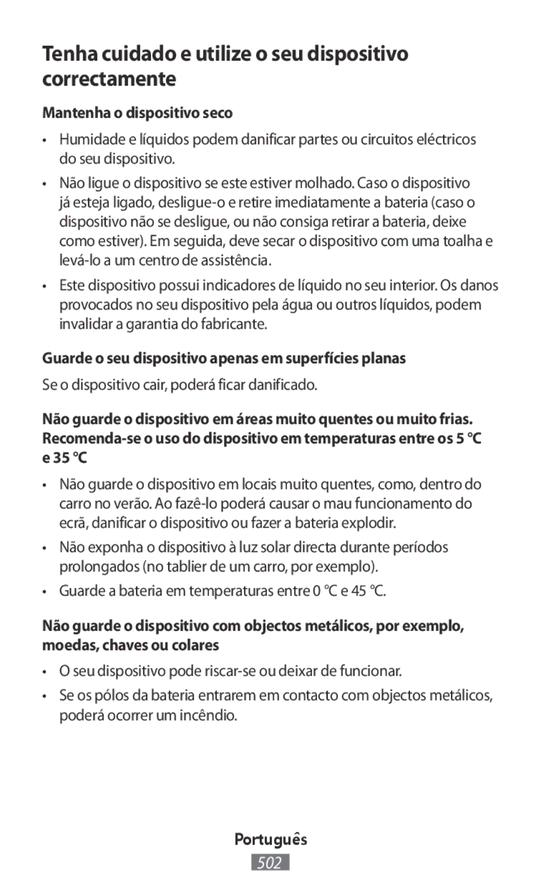 Samsung GT-I9515ZWAEUR manual Tenha cuidado e utilize o seu dispositivo correctamente, Mantenha o dispositivo seco 