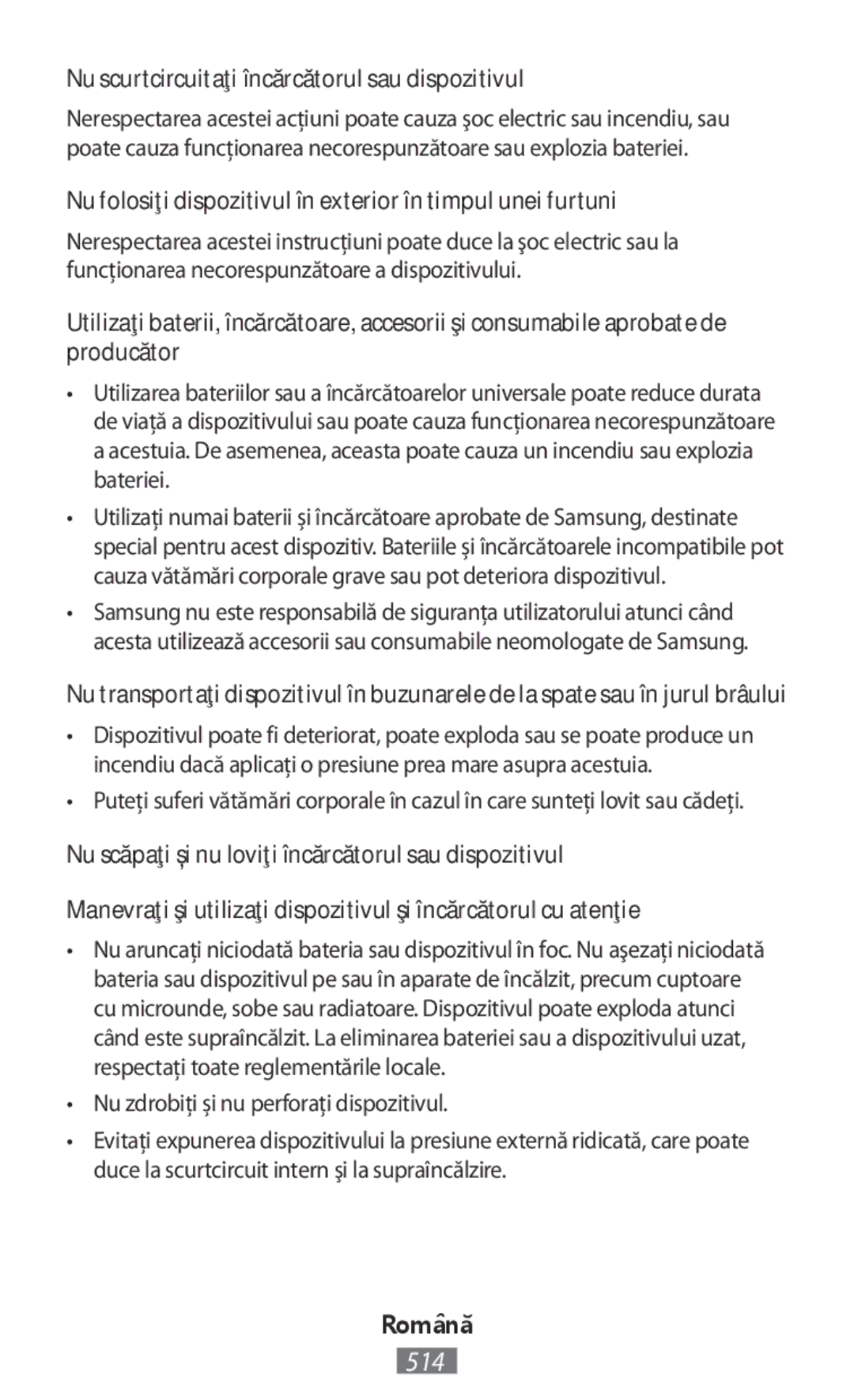 Samsung GT-I9515DKYVD2 manual Nu scurtcircuitaţi încărcătorul sau dispozitivul, Nu zdrobiţi și nu perforaţi dispozitivul 