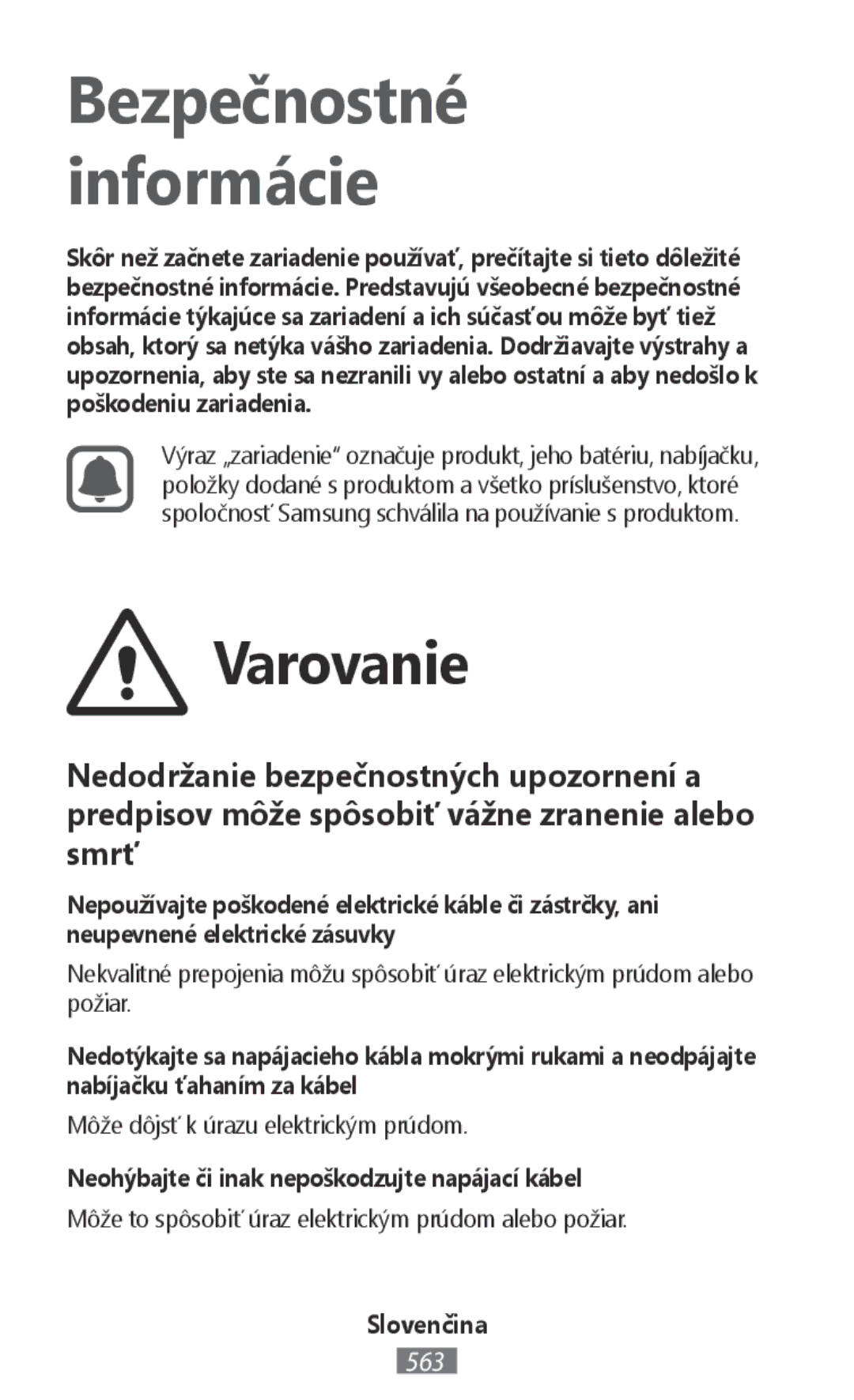 Samsung GT-I9515ZSADRE, GT-I9515ZWAVD2, GT-I9515ZSADBT manual Neohýbajte či inak nepoškodzujte napájací kábel, Slovenčina 