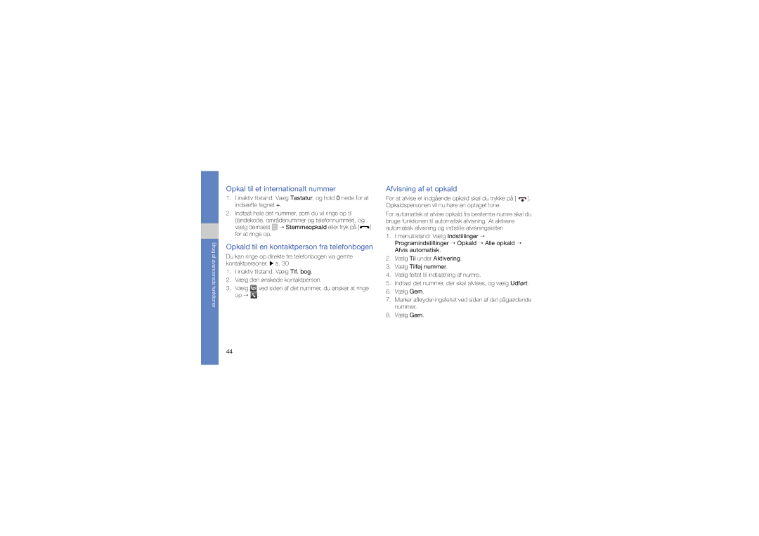 Samsung GT-M8910MKAXEE manual Opkal til et internationalt nummer, Opkald til en kontaktperson fra telefonbogen 