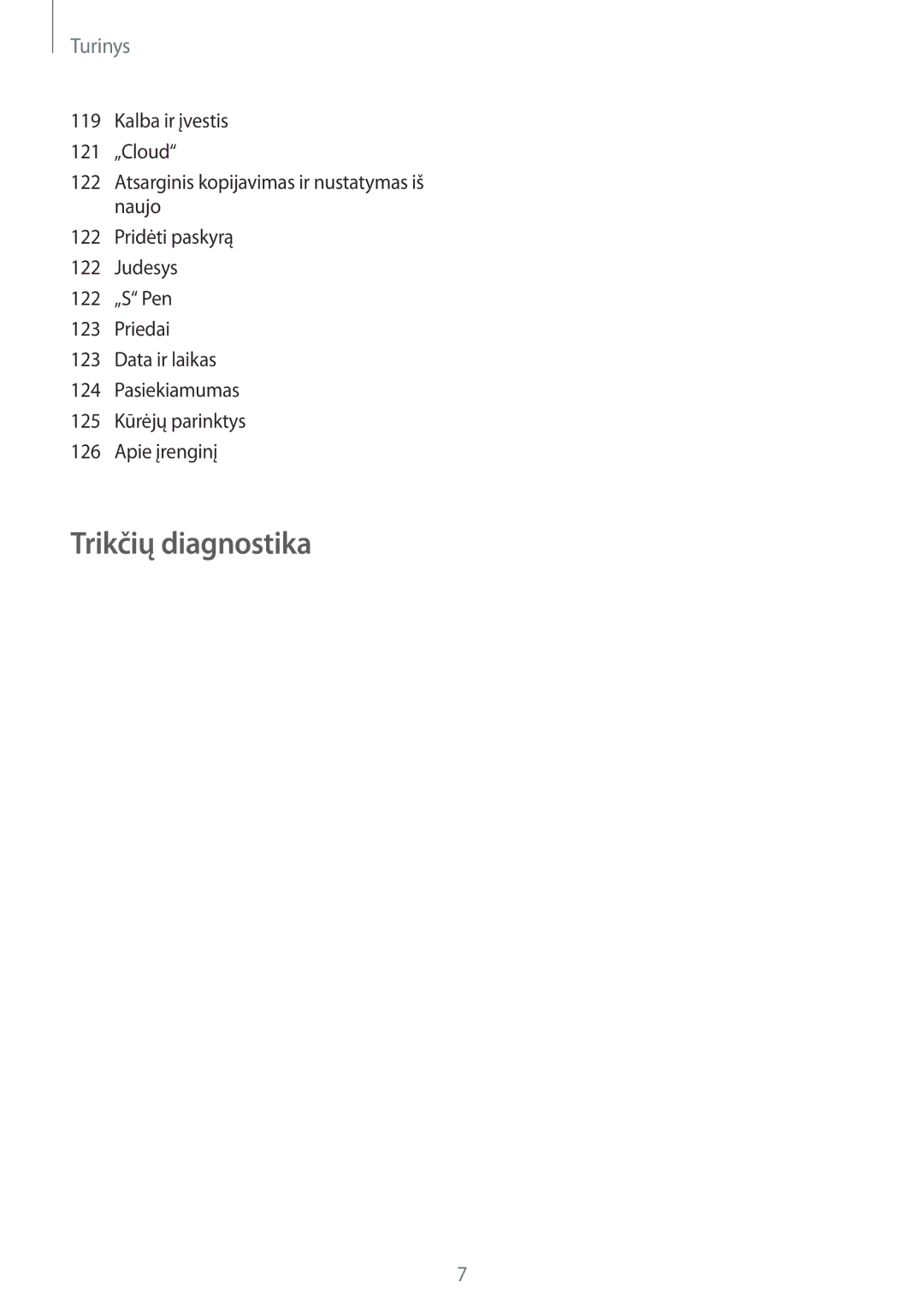 Samsung GT-N5100NKASEB, GT-N5100ZWASEB manual Trikčių diagnostika 