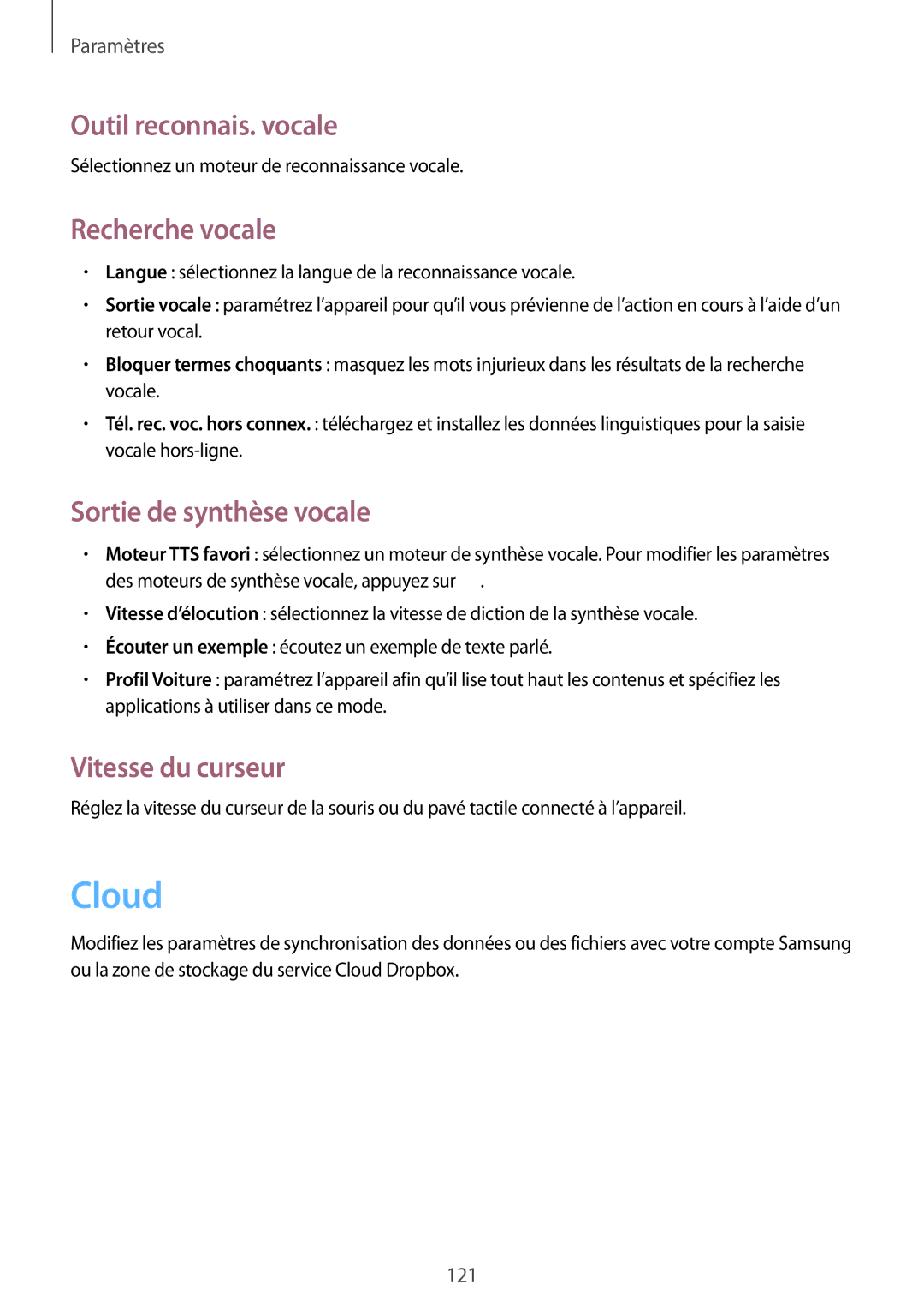 Samsung GT-N5100ZWAXEF Cloud, Outil reconnais. vocale, Recherche vocale, Sortie de synthèse vocale, Vitesse du curseur 