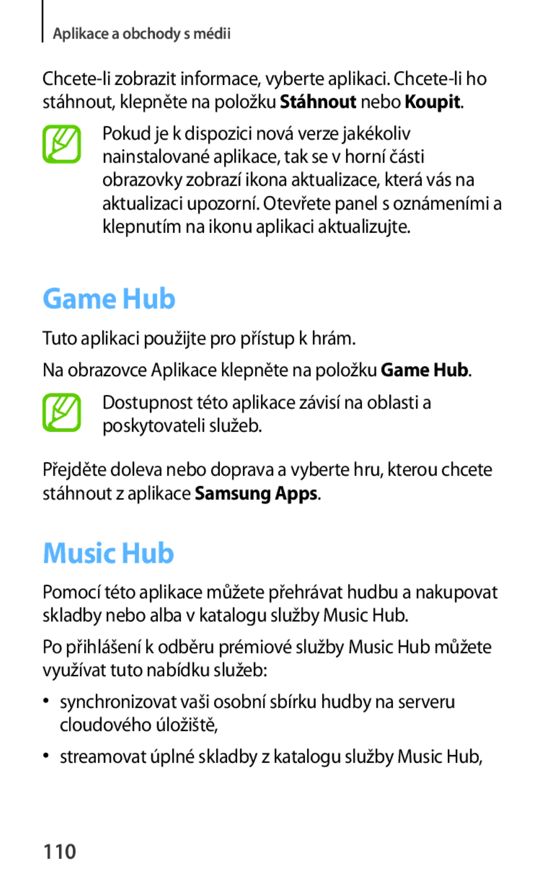 Samsung GT-N5100ZWAXEZ, GT-N5100ZWAXSK, GT-N5100NKAATO Game Hub, Music Hub, 110, Tuto aplikaci použijte pro přístup k hrám 