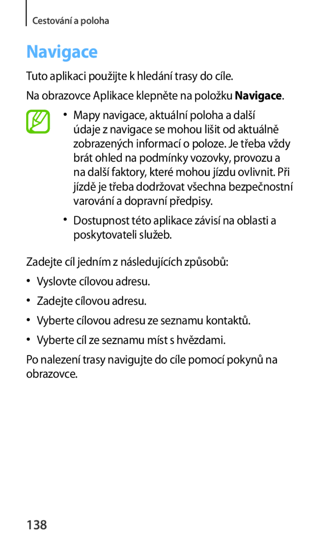 Samsung GT-N5100ZWAXSK, GT-N5100NKAATO, GT-N5100ZWAXEZ manual Navigace, 138, Tuto aplikaci použijte k hledání trasy do cíle 