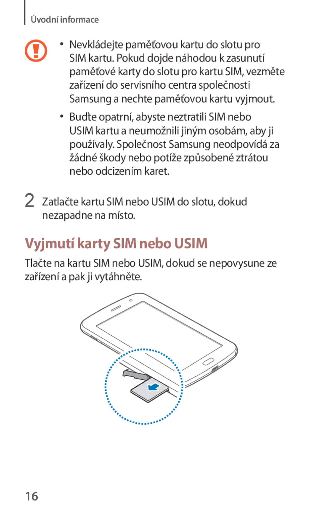 Samsung GT-N5100NKAATO, GT-N5100ZWAXSK, GT-N5100ZWAXEZ manual Vyjmutí karty SIM nebo Usim 