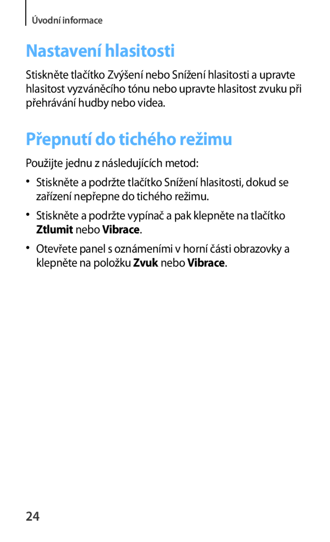 Samsung GT-N5100ZWAXSK manual Nastavení hlasitosti, Přepnutí do tichého režimu, Použijte jednu z následujících metod 