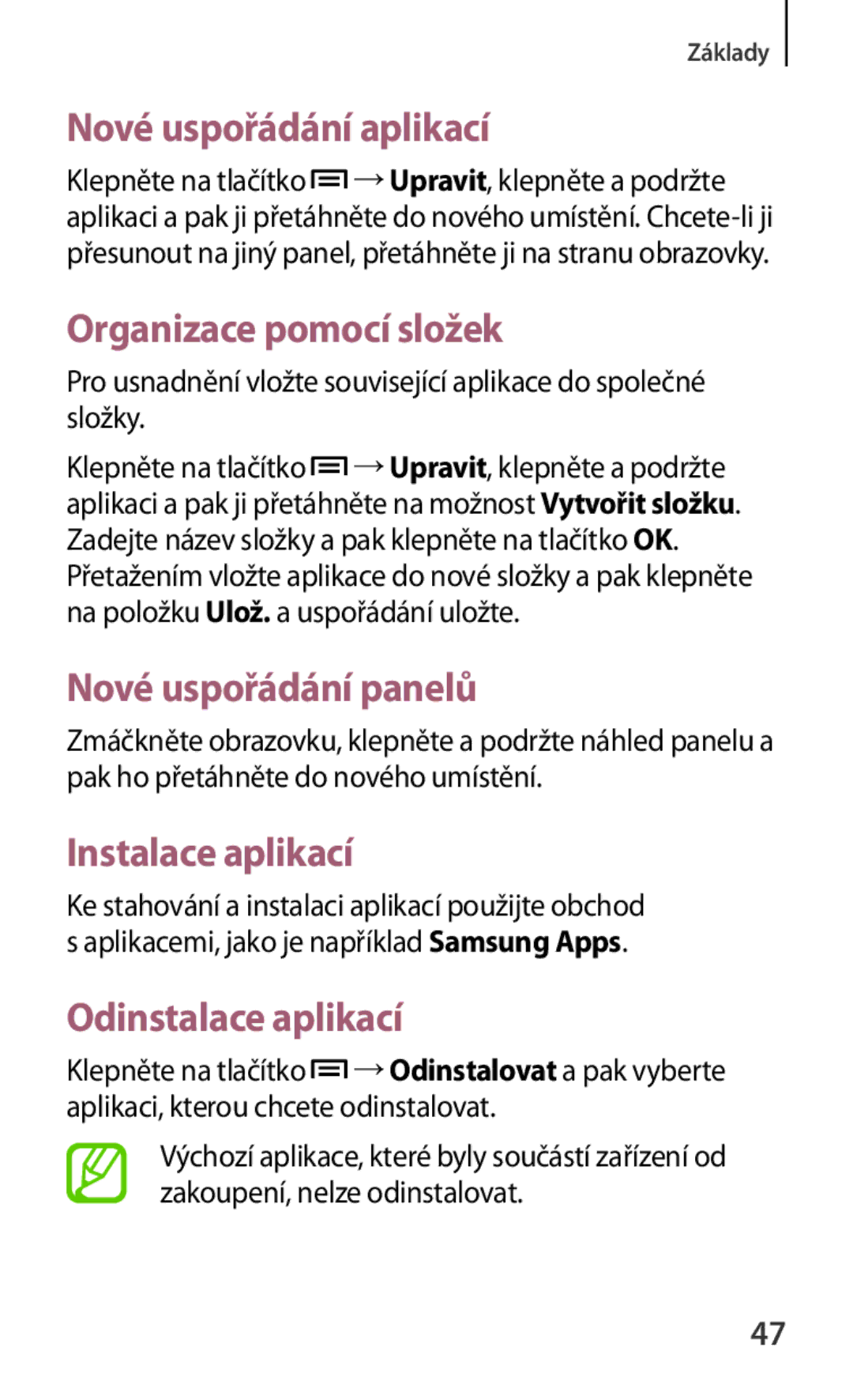 Samsung GT-N5100ZWAXEZ manual Nové uspořádání aplikací, Organizace pomocí složek, Instalace aplikací, Odinstalace aplikací 