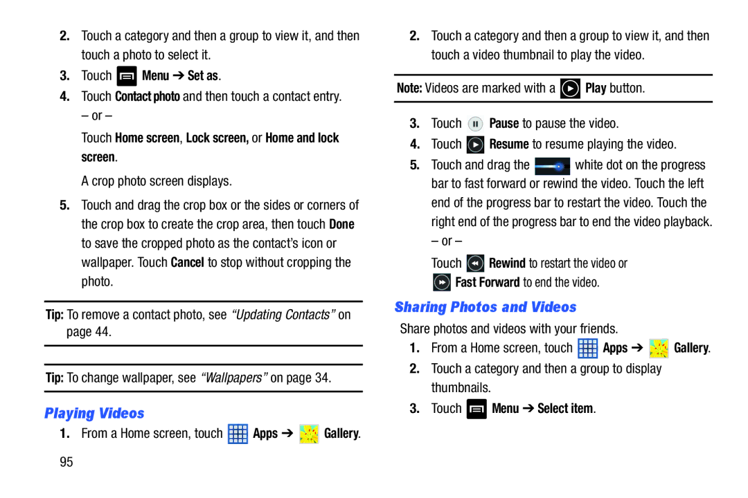 Samsung GT-N5110 user manual Playing Videos, Sharing Photos and Videos, Touch Menu Set as, Touch Menu Select item 