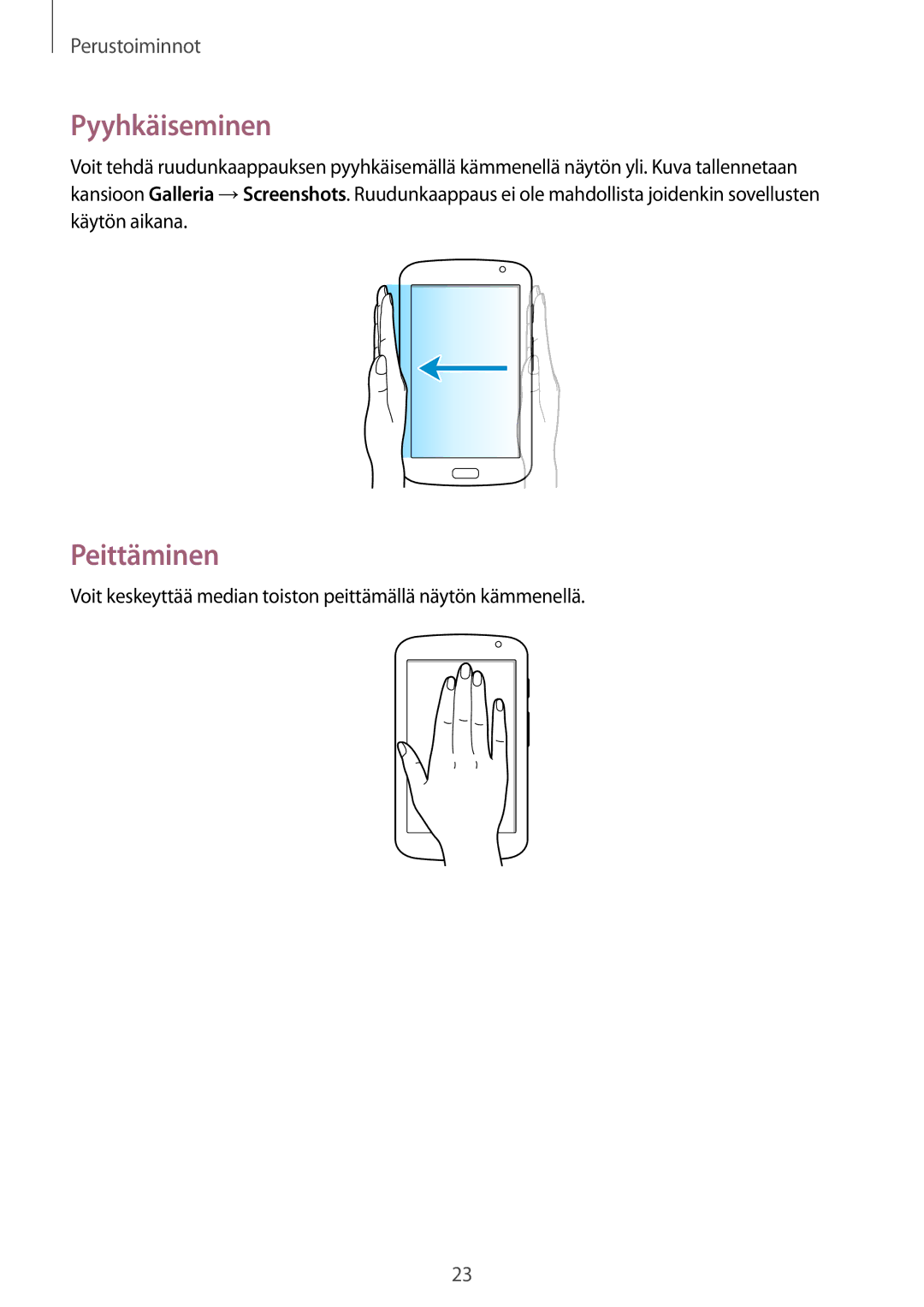 Samsung GT-N5110ZWANEE, GT-N5110NKANEE manual Pyyhkäiseminen, Peittäminen 