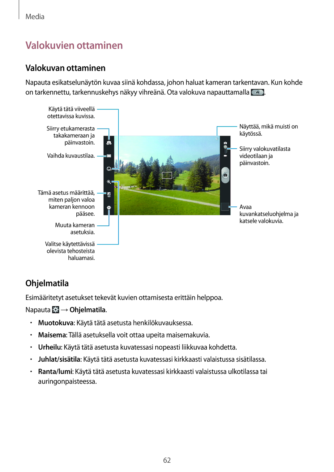 Samsung GT-N5110NKANEE, GT-N5110ZWANEE manual Valokuvien ottaminen, Valokuvan ottaminen, Napauta →Ohjelmatila 
