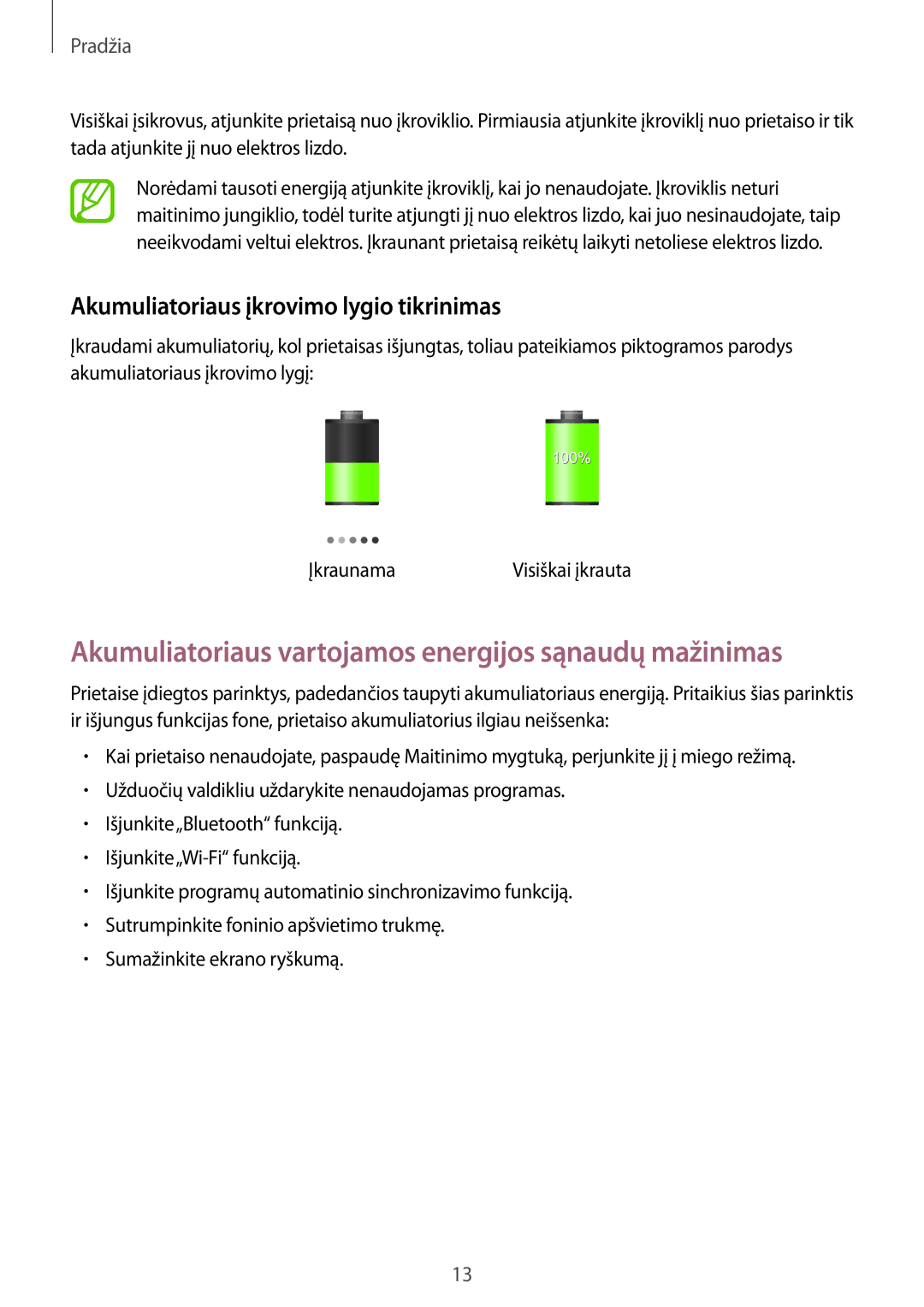 Samsung GT-N5110ZWASEB Akumuliatoriaus vartojamos energijos sąnaudų mažinimas, Akumuliatoriaus įkrovimo lygio tikrinimas 