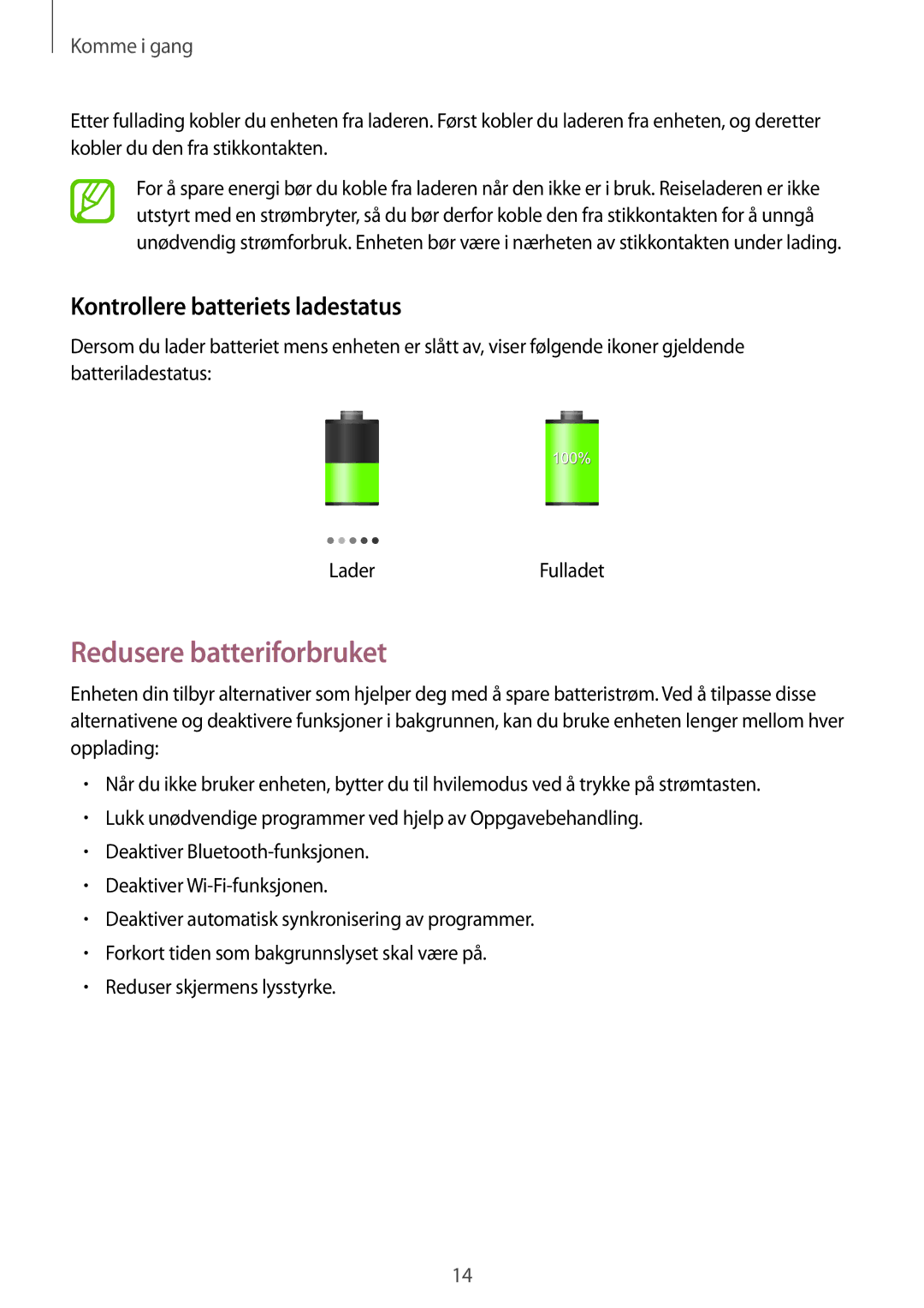 Samsung GT-N5120NKANEE, GT-N5120ZWANEE manual Redusere batteriforbruket, Kontrollere batteriets ladestatus 