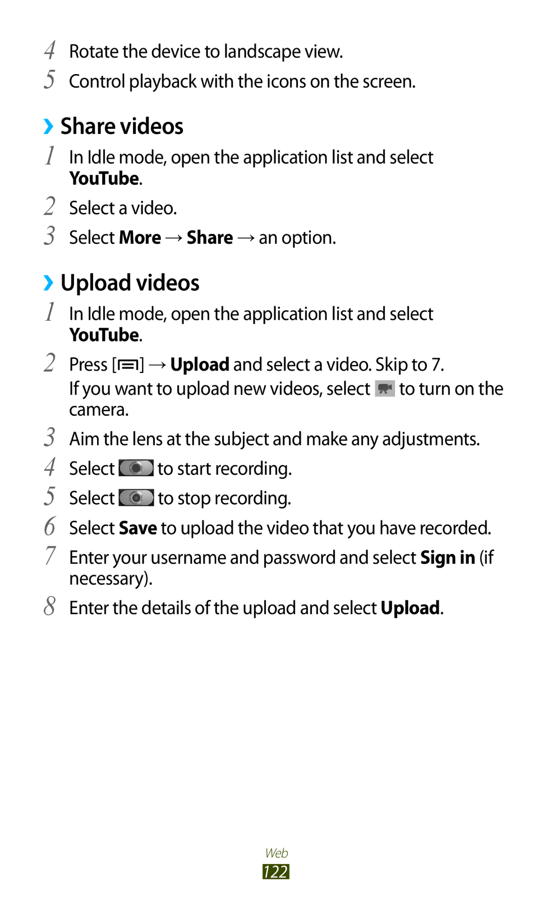 Samsung GT-N7000 user manual ››Share videos, ››Upload videos, YouTube, Select a video Select More → Share → an option 