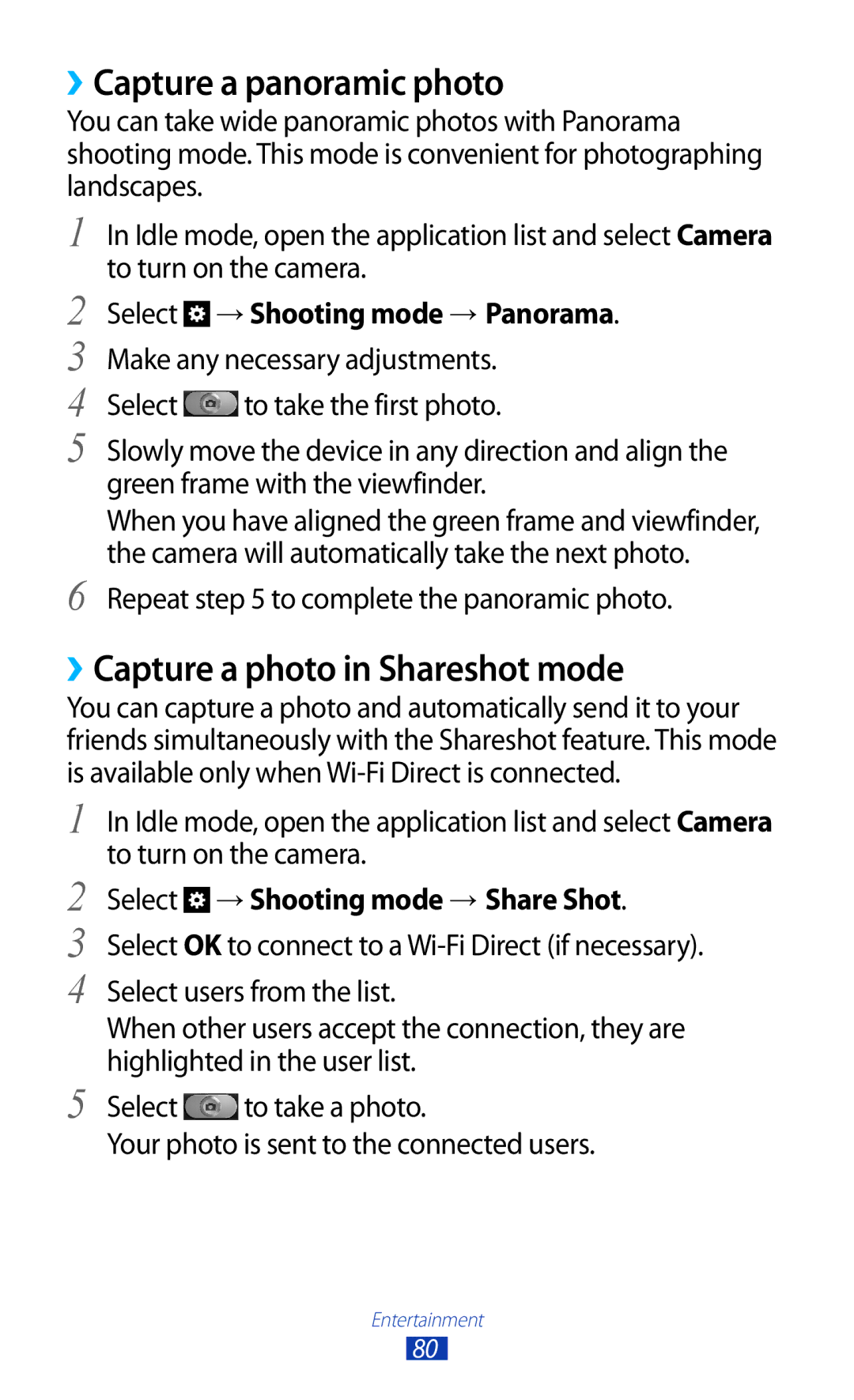 Samsung GT-N7000 ››Capture a panoramic photo, ››Capture a photo in Shareshot mode, Select → Shooting mode → Panorama 