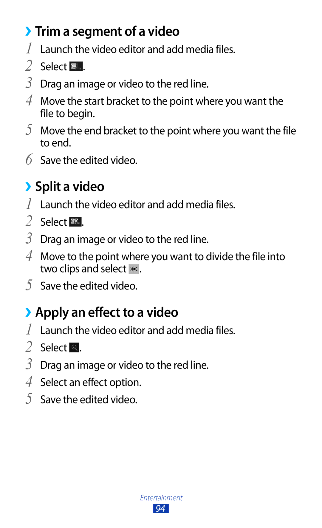 Samsung GT-N7000 user manual ››Trim a segment of a video, ››Split a video, ››Apply an effect to a video 