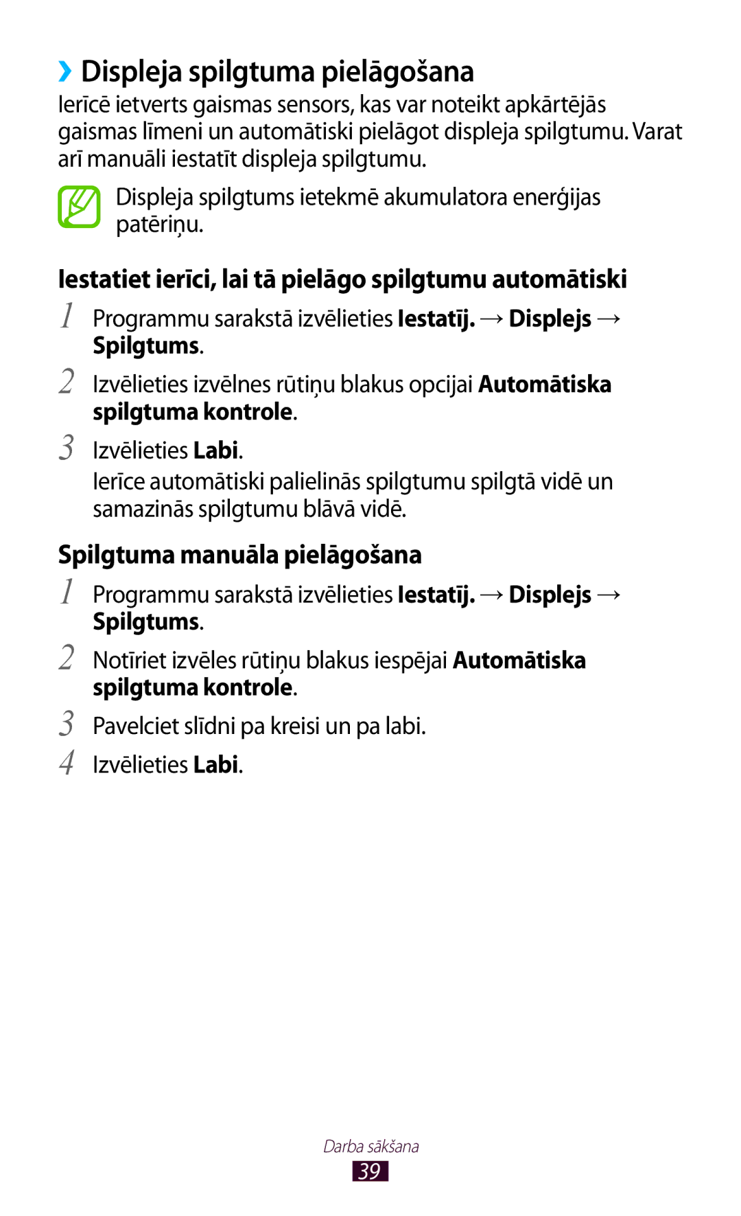 Samsung GT-N7000ZBASEB manual ››Displeja spilgtuma pielāgošana, Iestatiet ierīci, lai tā pielāgo spilgtumu automātiski 