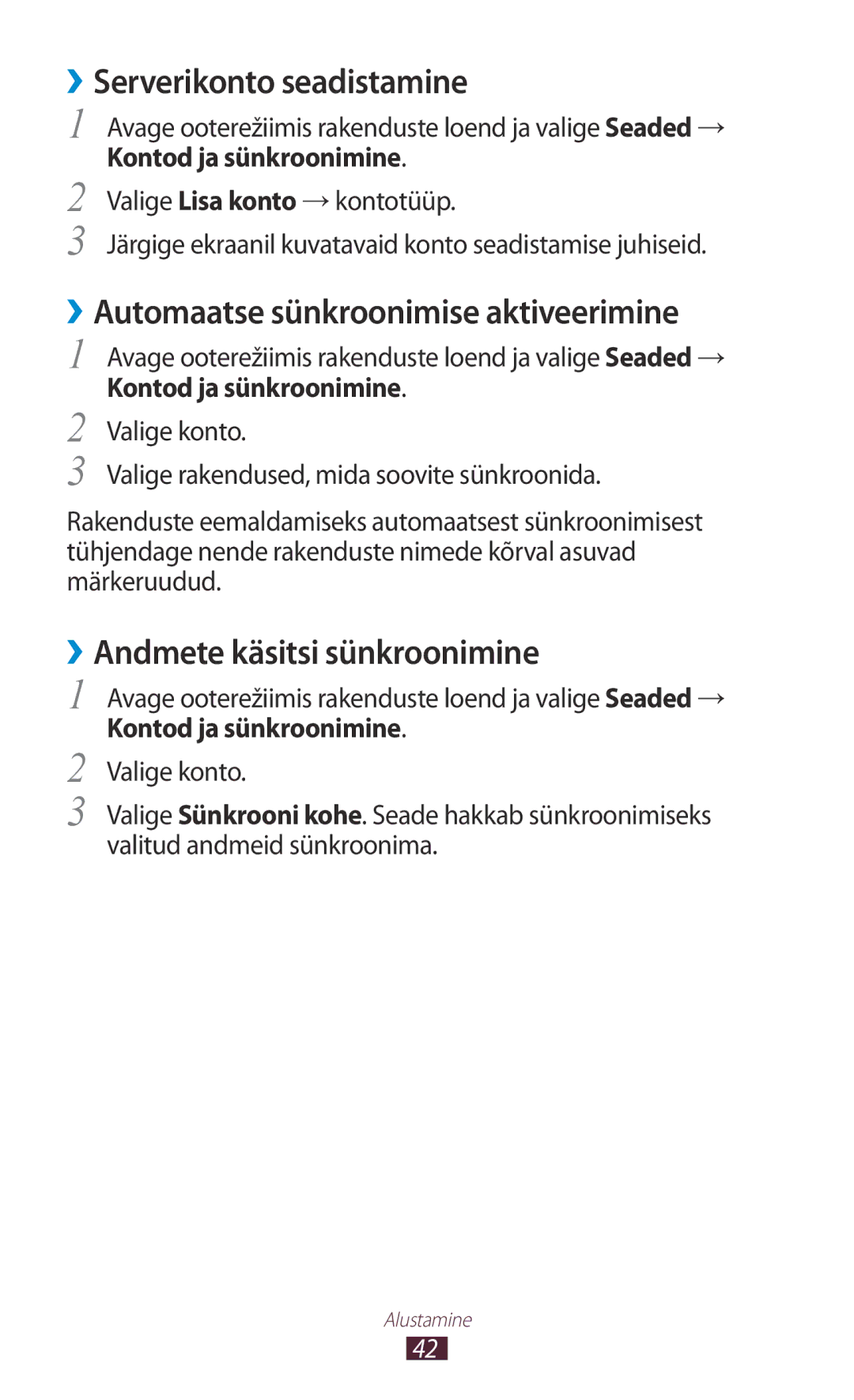 Samsung GT-N7000RWASEB, GT-N7000ZBASEB manual ››Serverikonto seadistamine, ››Automaatse sünkroonimise aktiveerimine 