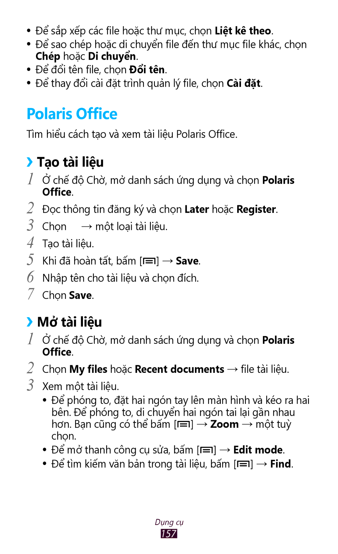 Samsung GT-N7000ZBAXXV Polaris Office, ››Tạo tai liêu, ››Mơ tai liêu, Chọn My files hoặc Recent documents → file tài liệu 