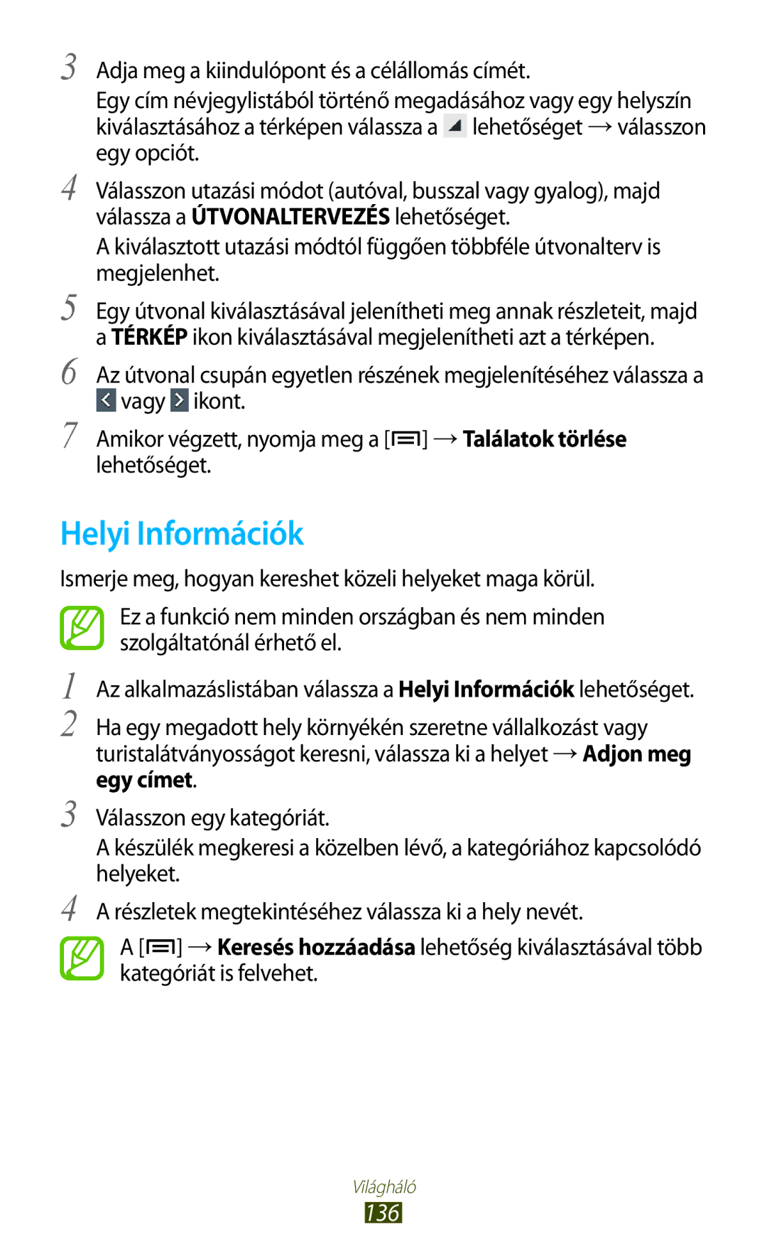 Samsung GT-N7000RWAMTL, GT-N7000ZBADBT, GT-N7000ZBEATO, GT-N7000RWAATO, GT-N7000ZBAEUR, GT-N7000ZBAATO Helyi Információk, 136 