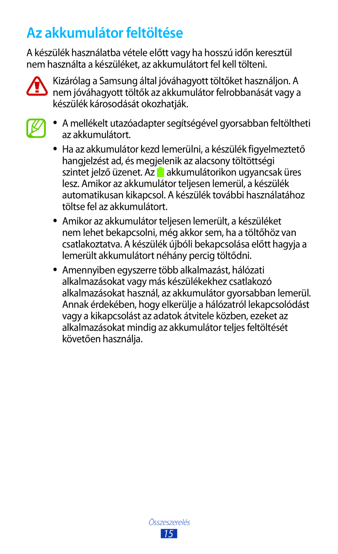 Samsung GT-N7000RWAXEO, GT-N7000ZBADBT, GT-N7000ZBEATO, GT-N7000RWAATO, GT-N7000ZBAEUR manual Az akkumulátor feltöltése 