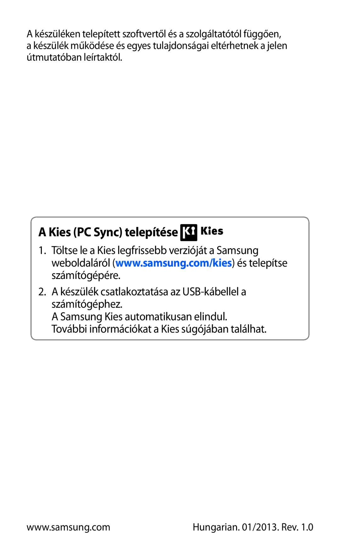 Samsung GT2N7000RWAXEH, GT-N7000ZBADBT Kies PC Sync telepítése, Készülék csatlakoztatása az USB-kábellel a számítógéphez 