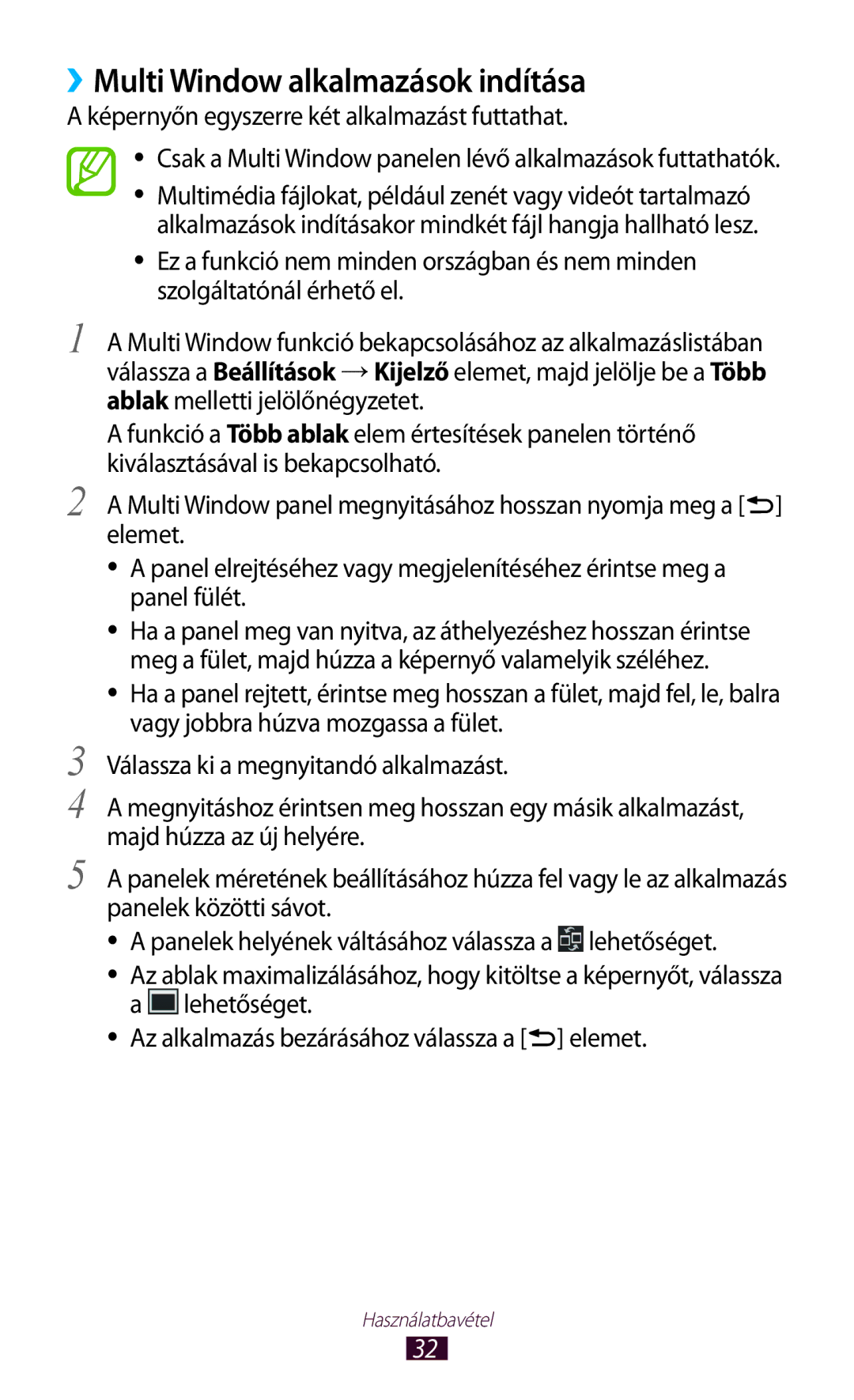 Samsung GT-N7000ZBACOA, GT-N7000ZBADBT, GT-N7000ZBEATO, GT-N7000RWAATO, GT-N7000ZBAEUR ››Multi Window alkalmazások indítása 