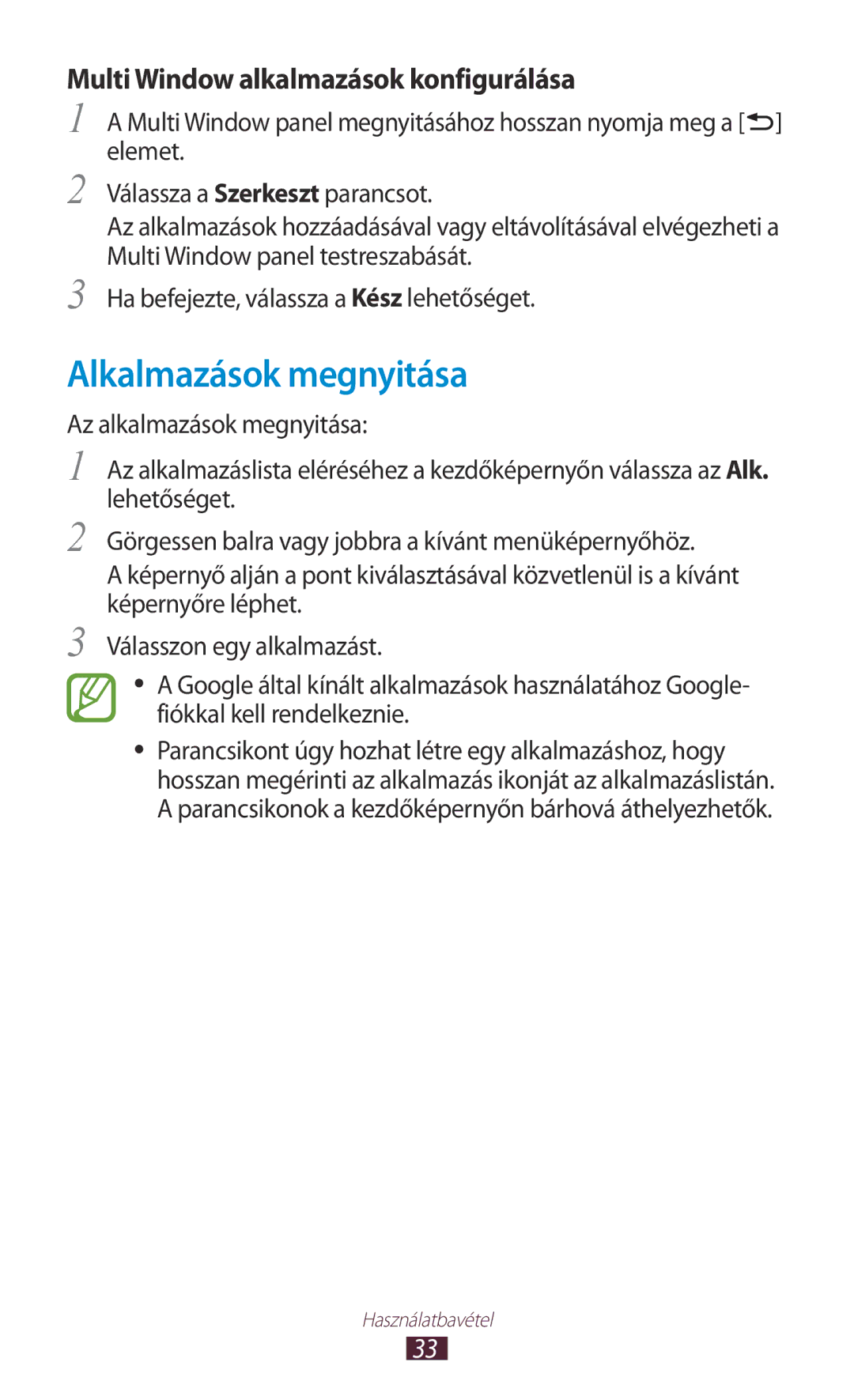 Samsung GT2N7000ZBATMH, GT-N7000ZBADBT, GT-N7000ZBEATO Alkalmazások megnyitása, Multi Window alkalmazások konfigurálása 