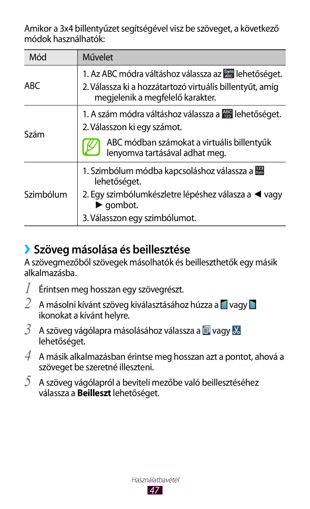 Samsung GT-N7000ZBAVD2, GT-N7000ZBADBT, GT-N7000ZBEATO, GT-N7000RWAATO, GT-N7000ZBAEUR manual ››Szöveg másolása és beillesztése 