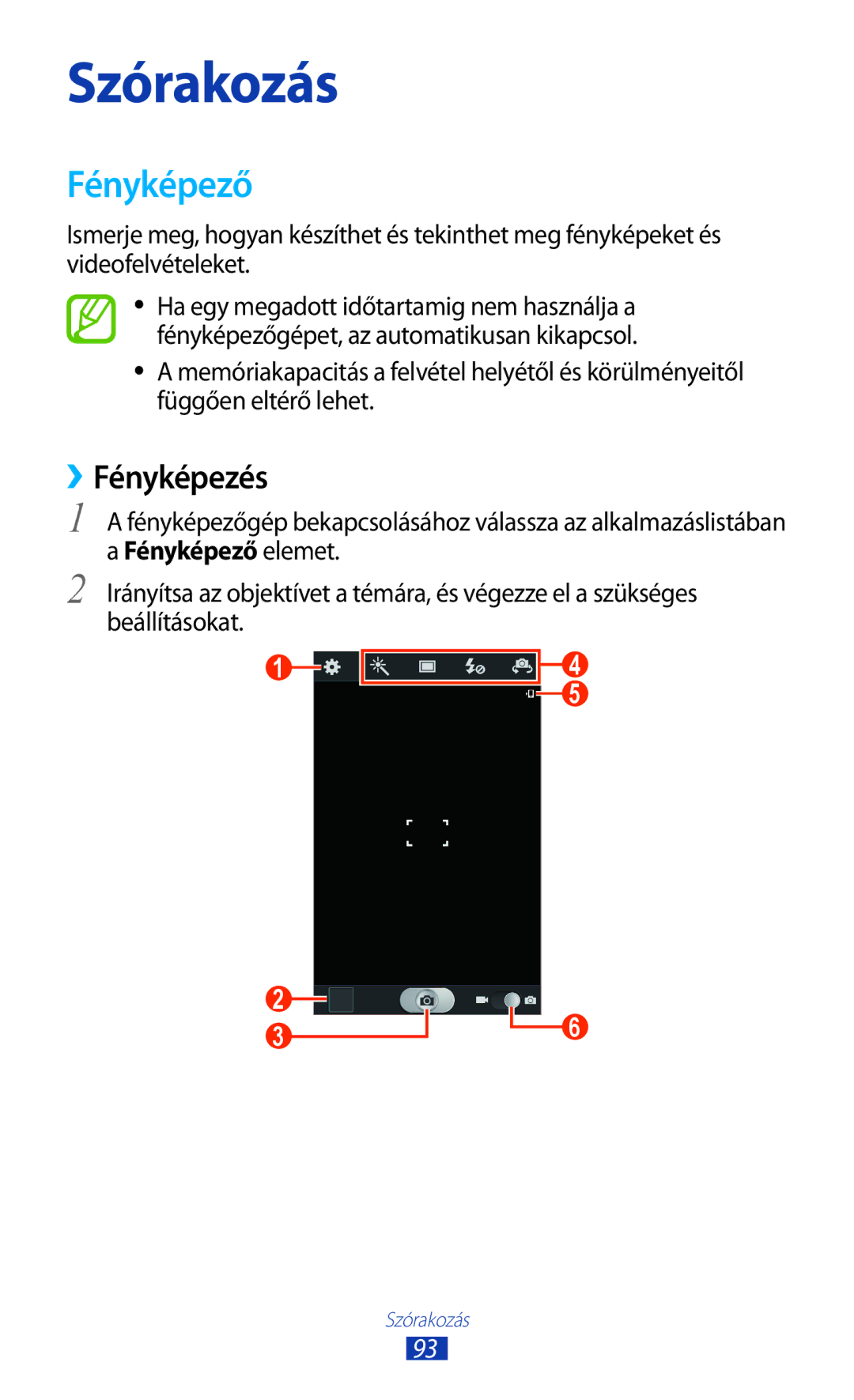 Samsung GT-N7000RWABGL, GT-N7000ZBADBT, GT-N7000ZBEATO, GT-N7000RWAATO, GT-N7000ZBAEUR manual Fényképező, ››Fényképezés 