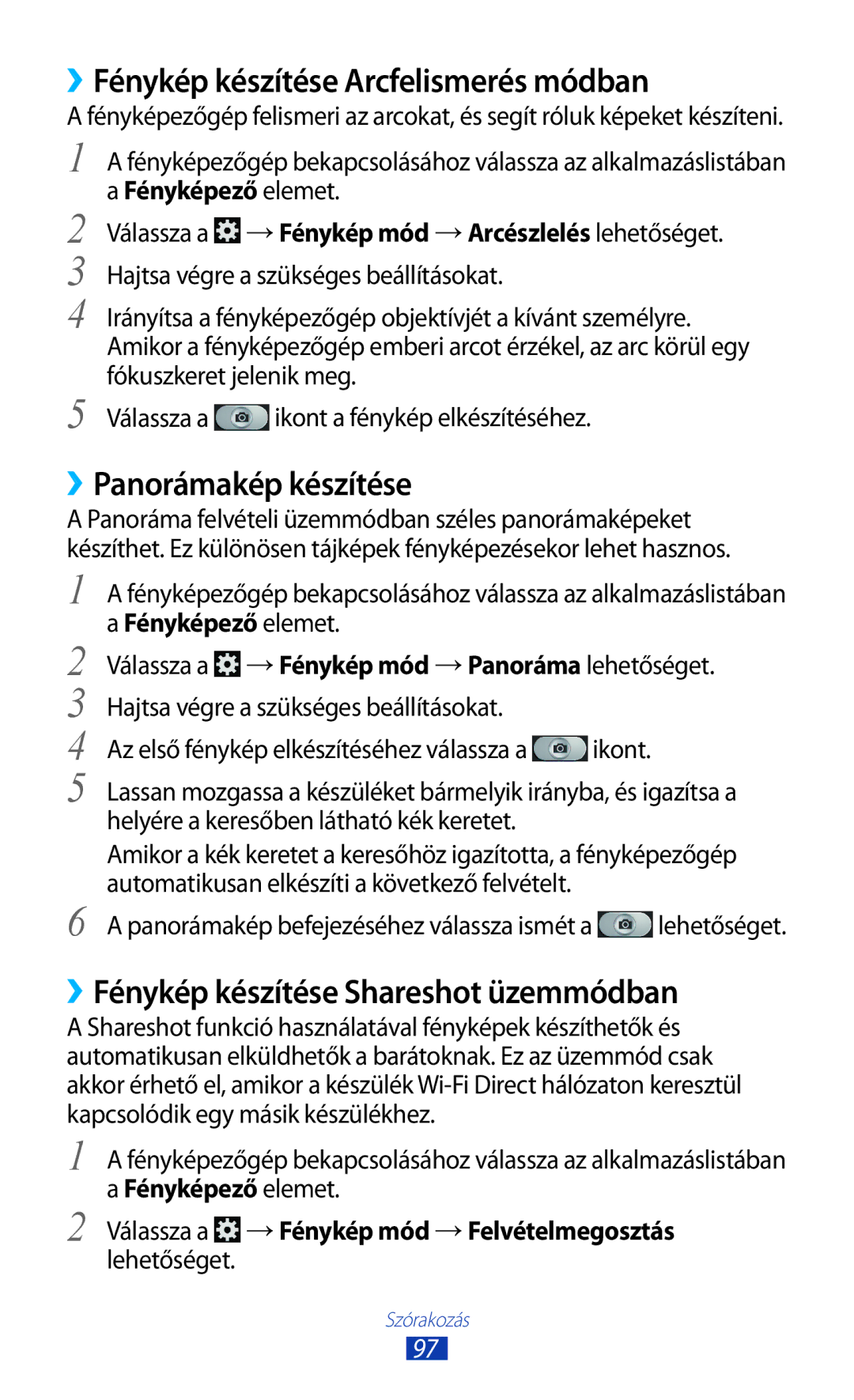 Samsung GT-N7000RWAXEO, GT-N7000ZBADBT, GT-N7000ZBEATO ››Fénykép készítése Arcfelismerés módban, ››Panorámakép készítése 