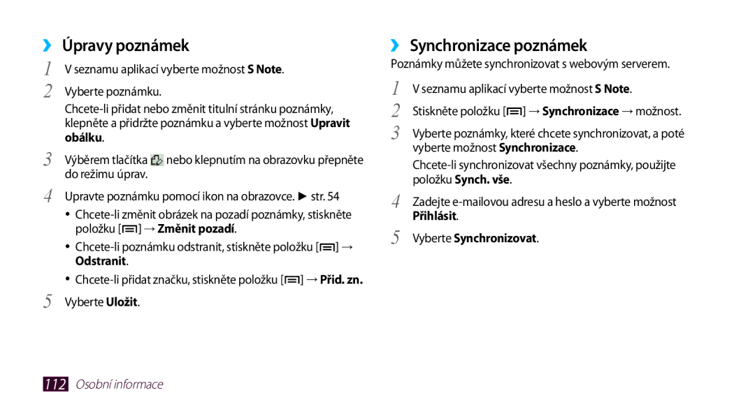 Samsung GT2N7000ZBAXEZ, GT-N7000ZBAEUR, GT-N7000ZBAXEZ, GT-N7000ZBAVDC manual ››Úpravy poznámek, ››Synchronizace poznámek 