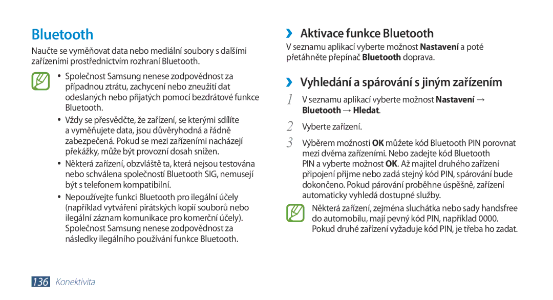 Samsung GT-N7000ZBAXEZ ››Aktivace funkce Bluetooth, ››Vyhledání a spárování s jiným zařízením, Bluetooth → Hledat 