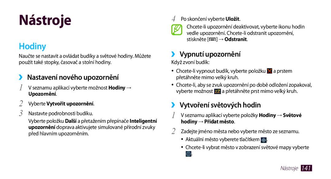 Samsung GT2N7000ZBAORS manual Hodiny, ››Nastavení nového upozornění, ››Vypnutí upozornění, ››Vytvoření světových hodin 