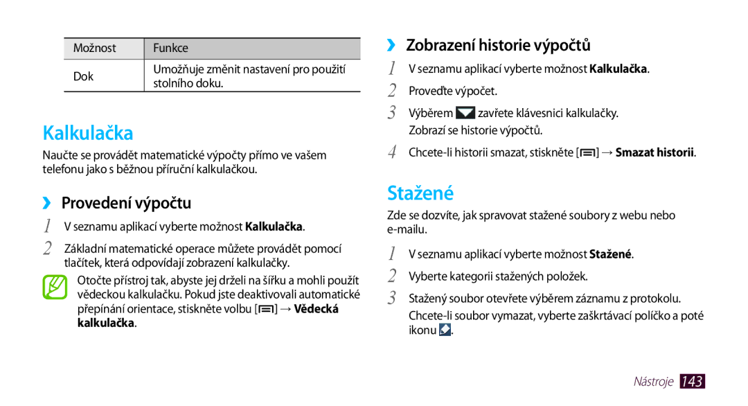 Samsung GT-N7000ZBAPLS, GT-N7000ZBAEUR manual Kalkulačka, Stažené, ››Provedení výpočtu, ››Zobrazení historie výpočtů 