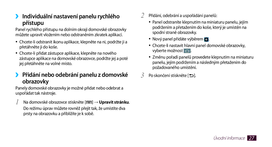 Samsung GT-N7000ZBAORS manual ››Individuální nastavení panelu rychlého přístupu, Přidání, odebrání a uspořádání panelů 