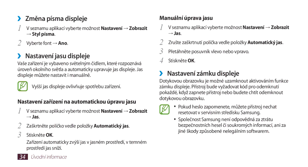 Samsung GT-N7000ZBAO2C ››Změna písma displeje, ››Nastavení jasu displeje, ››Nastavení zámku displeje, Manuální úprava jasu 