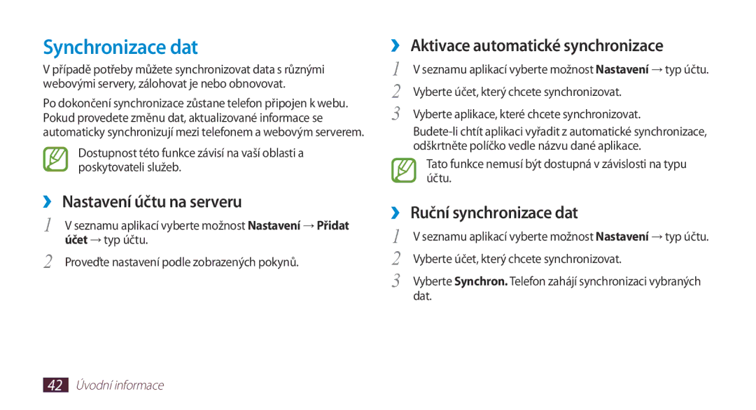 Samsung GT-N7000ZBAORS manual Synchronizace dat, ››Nastavení účtu na serveru, ››Aktivace automatické synchronizace 