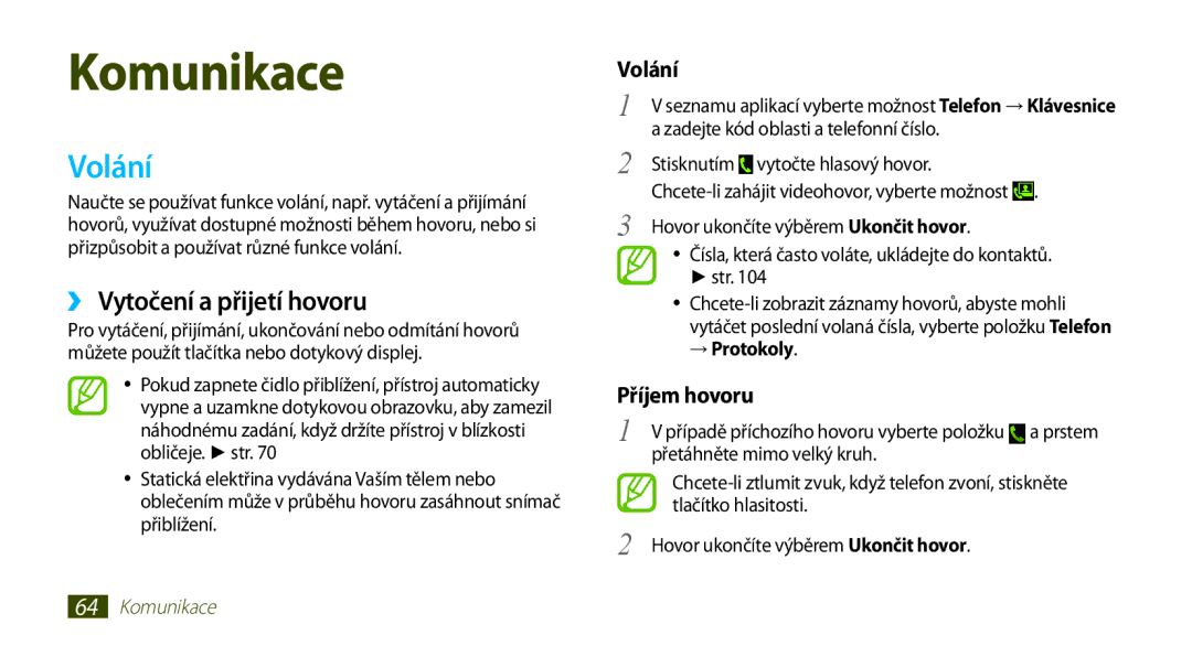 Samsung GT-N7000ZBAO2C, GT-N7000ZBAEUR, GT-N7000ZBAXEZ manual Volání, ››Vytočení a přijetí hovoru, Příjem hovoru, → Protokoly 