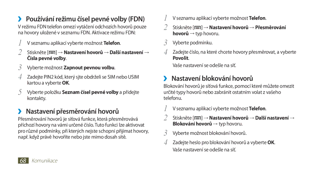 Samsung GT-N7000ZBAPLS, GT-N7000ZBAEUR manual ››Používání režimu čísel pevné volby FDN, ››Nastavení přesměrování hovorů 