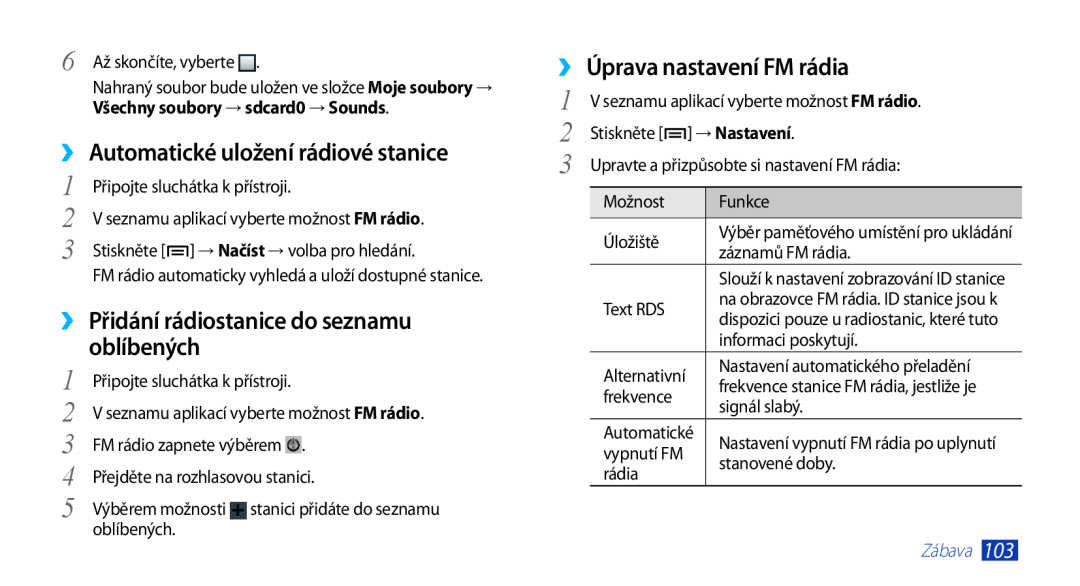 Samsung GT-N7000RWAXSK ››Přidání rádiostanice do seznamu, oblíbených, ››Úprava nastavení FM rádia, → Nastavení, Zábava 