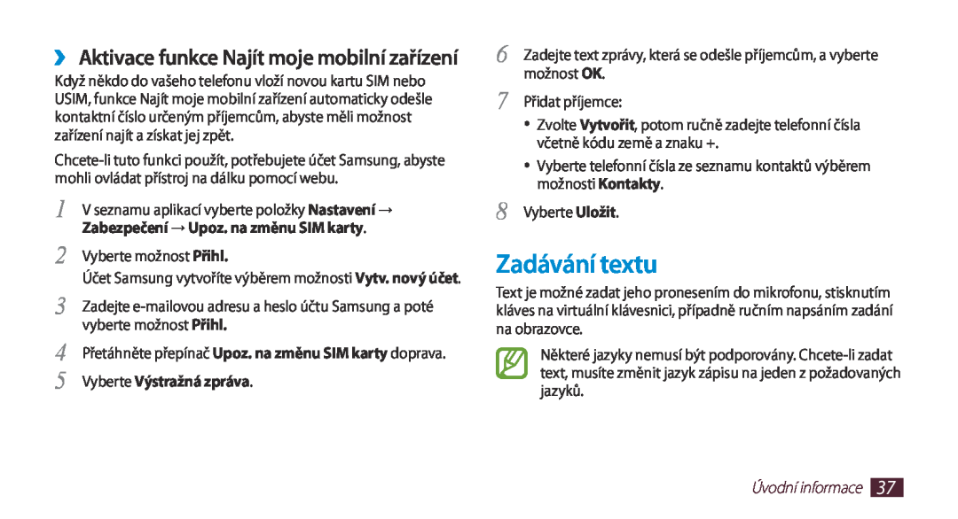 Samsung GT2N7000ZBAXEZ manual Zadávání textu, ››Aktivace funkce Najít moje mobilní zařízení, Vyberte Výstražná zpráva 