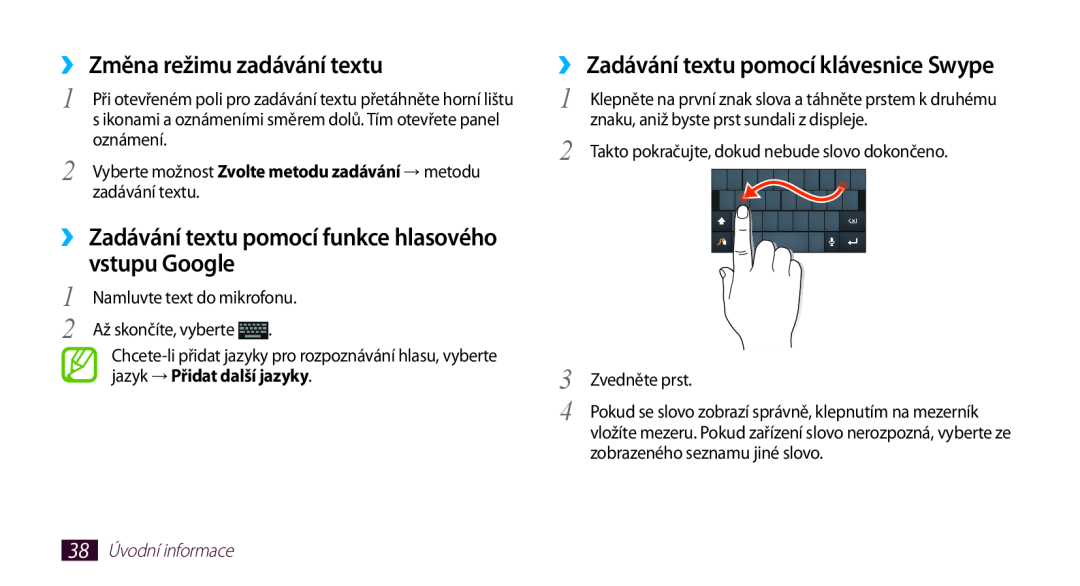 Samsung GT-N7000ZBAPLS manual ››Změna režimu zadávání textu, ››Zadávání textu pomocí funkce hlasového vstupu Google 