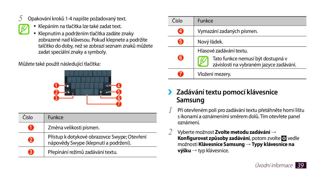 Samsung GT2N7000RWAXEZ manual ››Zadávání textu pomocí klávesnice Samsung, Vyberte možnost Zvolte metodu zadávání → 