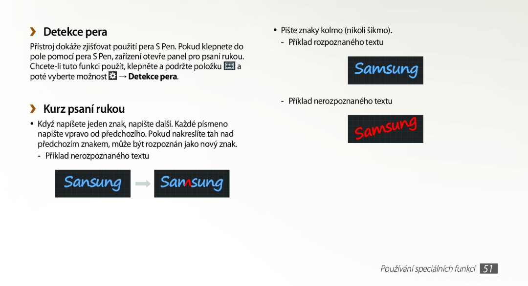 Samsung GT2N7000ZBAORS ››Detekce pera, ››Kurz psaní rukou, Příklad nerozpoznaného textu, Používání speciálních funkcí 