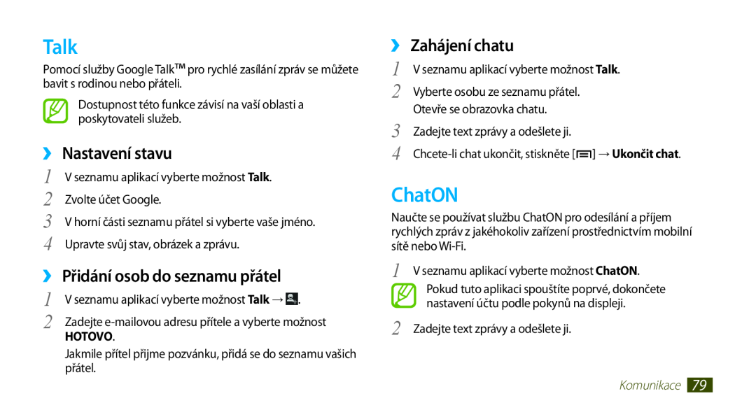 Samsung GT-N7000ZBAO2C manual Talk, ChatON, ››Nastavení stavu, ››Přidání osob do seznamu přátel, ››Zahájení chatu, Hotovo 